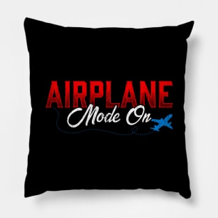 Airplane Mode On Vacation Mode Traveler Pillow