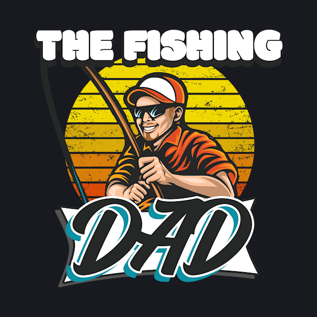 The fishing Dad Fisher by Foxxy Merch