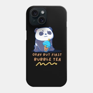 Okay But First Bubble Tea Cute Kawaii Panda Phone Case