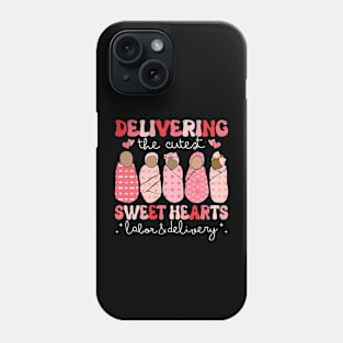 Delivering The Cutest Sweethearts Labor Delivery Valentine_s Phone Case