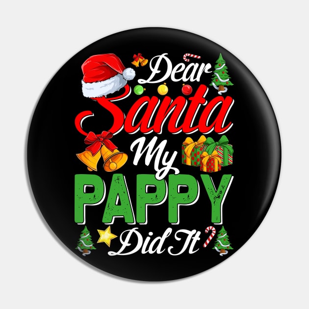 Dear Santa My Pappy Did It Funny Pin by intelus