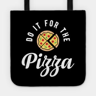 Do It For The Pizza Tote