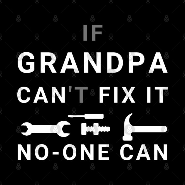 If Grandpa Can't Fix It No-One Can by busines_night