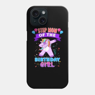 Step Mom Of The Birthday Girl Unicorn Birthday Phone Case