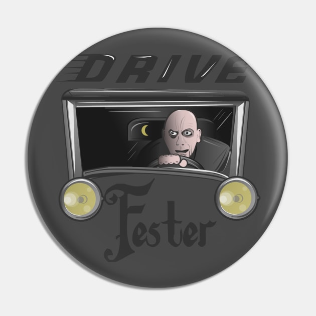 Drive Faster Uncle Fester Pin by RadioaktivShop