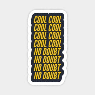 COOL COOL COOL COOL COOL COOL COOL COOL NO DOUBT NO DOUBT NO DOUBT NO DOUBT Magnet