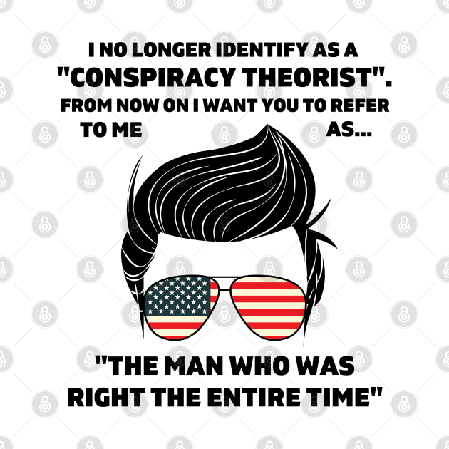 Man I No Longer Identify As A Conspiracy Theorist From Now by WassilArt