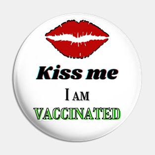 Kiss me I am vaccinated - red kissable lips print Pin