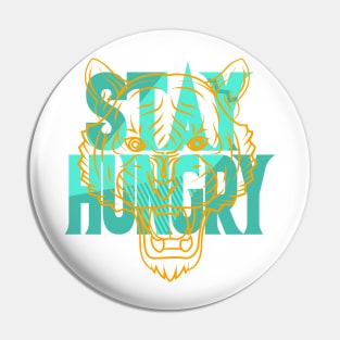 Stay Hungry Teal Zeal Pin