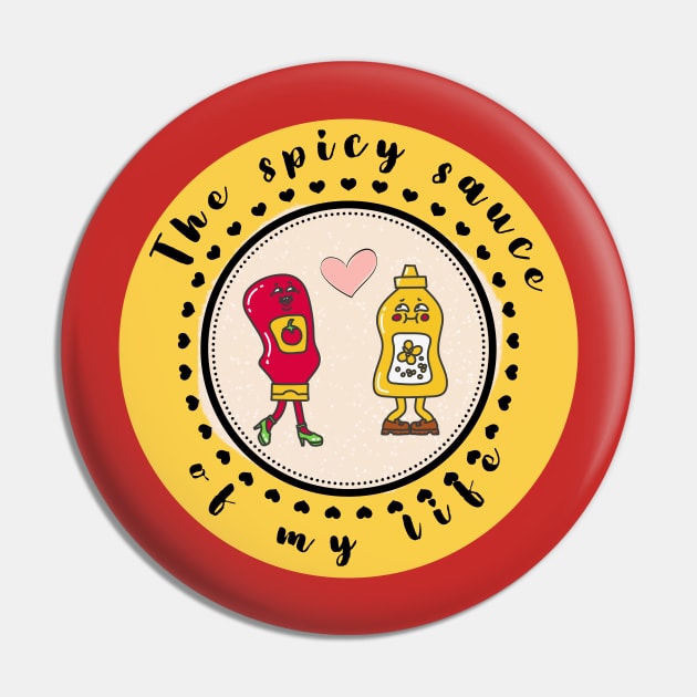 The Spicy sauce of my Life Pin by O.M design