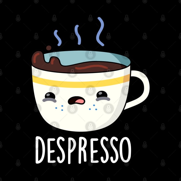 Depresso Cute Sad Espresso Coffee Pun by punnybone