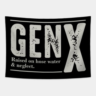 GEN X Raised On Hose Water And Neglect Tapestry