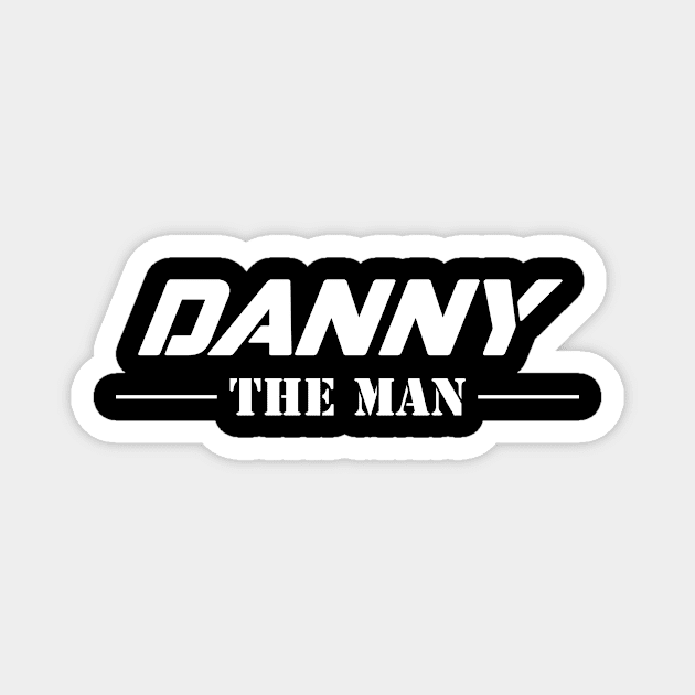 Danny The Man | Team Danny | Danny Surname Magnet by Carbon