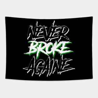 Never broke again Tapestry