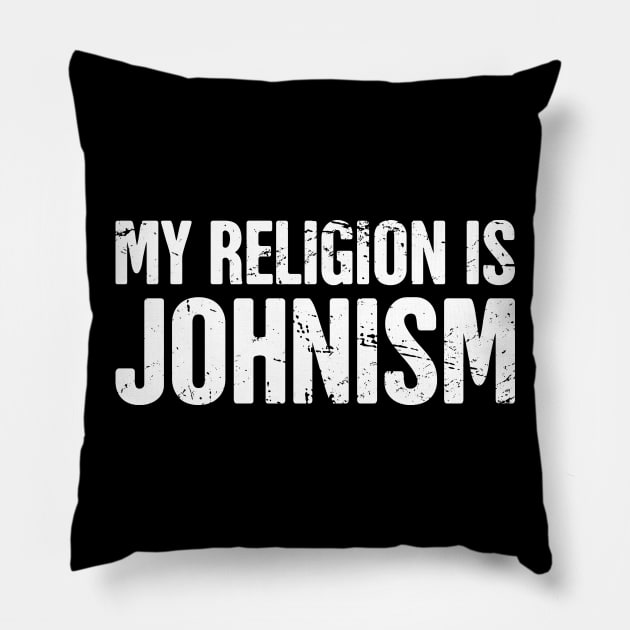 Funny John Name Design Pillow by MeatMan