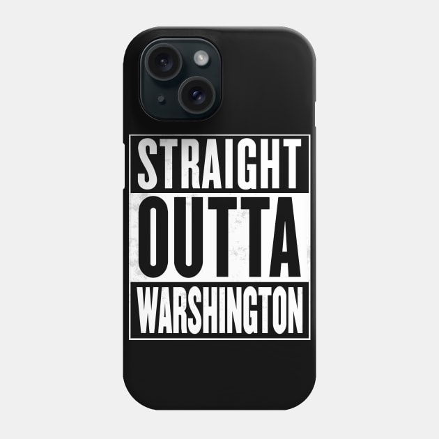 Straight Outta WaRshington Phone Case by AngryMongoAff