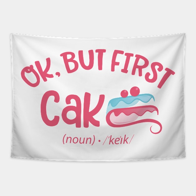 Ok but first Cake Tapestry by Qprinty