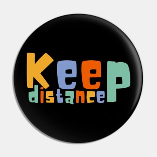 Keep Your Distance Pin