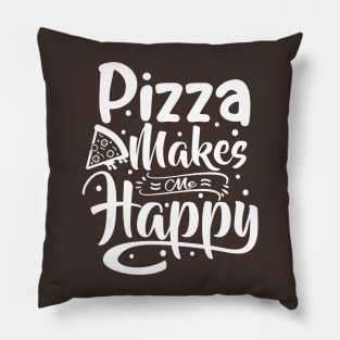 Pizza Makes Me Happy Pillow