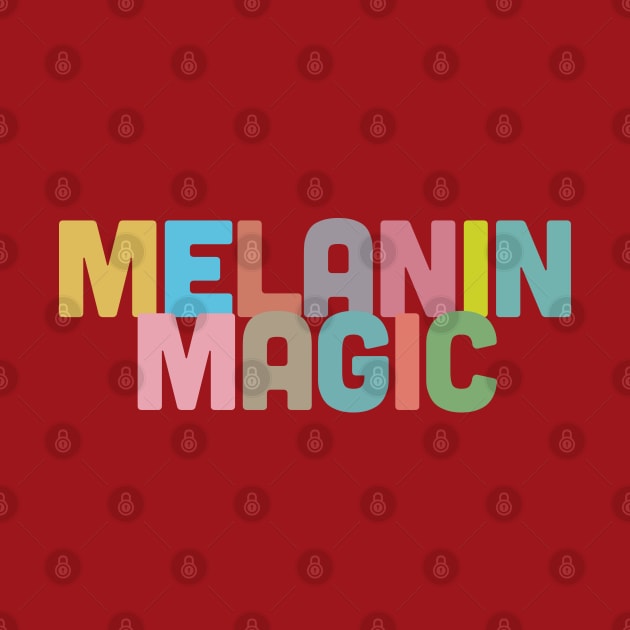 Melanin Magic / Typography Statement Design by DankFutura