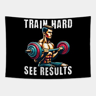 Train hard, see results Tapestry