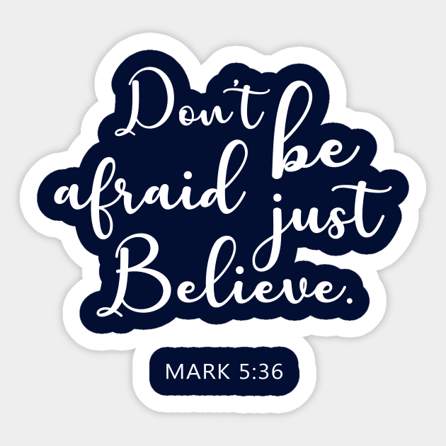 Scripture Walls Do Not Be Afraid Just Believe Mark 5:36 Bible