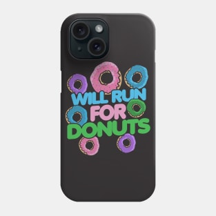 Will run for donuts Phone Case