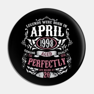 'April 1998 Twentieth Birthday' Awesome Birthday Gift Pin