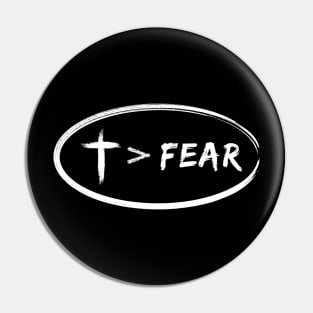 Jesus Is Greater Than Fear Christian Design Pin