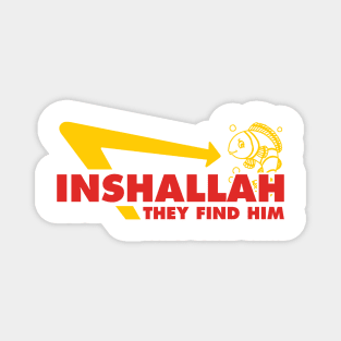 Inshallah They Find Him Magnet