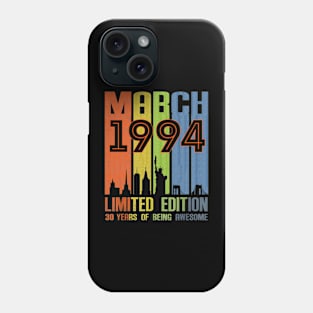 March 1994 30 Years Of Being Awesome Limited Edition Phone Case