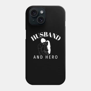 Husband and Hero Image Phone Case