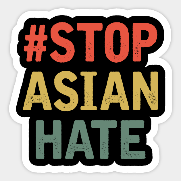 Stop asian hate-retro - Stop Asian Hate - Sticker