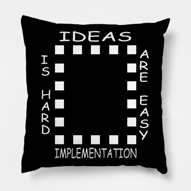 Ideas are easy motivational tshirt Pillow by MotivationTshirt