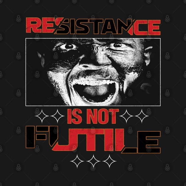 resistance is not futile by Snapdragon