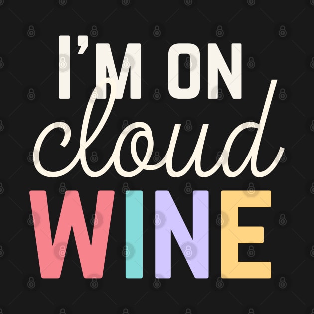 Funny Wine Shirt Cloud Wine T Shirt For Wine Lover Gift For Her Wine Pun Shirt Funny Wine Saying TeeFunny Wine Shirt Cloud Wine T Shirt For Wine Lover Gift For Her Wine Pun Shirt Funny Wine Saying Tee by DaddyIssues