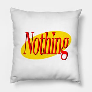 Seinfeld – A Show About Nothing – Logo Pillow