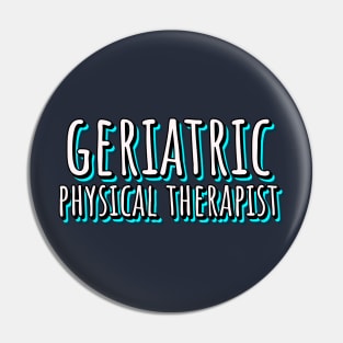 Geriatric Physical Therapist Pin