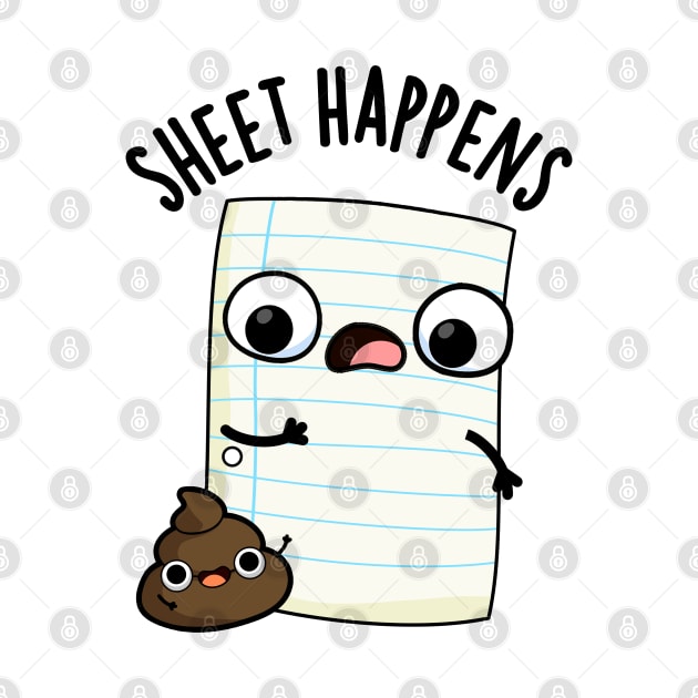 Sheet Happens Funny Paper Puns by punnybone