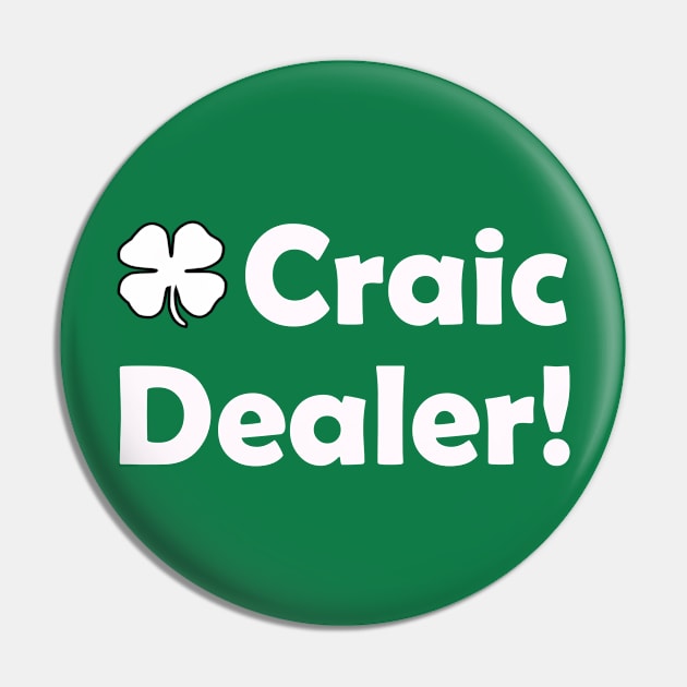 Irish Craic Dealer. Funny St Patricks Day Pin by CoolApparelShop