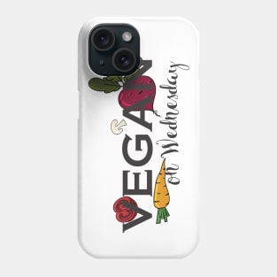 Vegan on Wednesday Phone Case