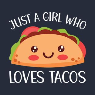 Just A Girl Who Loves Tacos T-Shirt