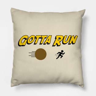 Indian Jones Gotta Run Pillow