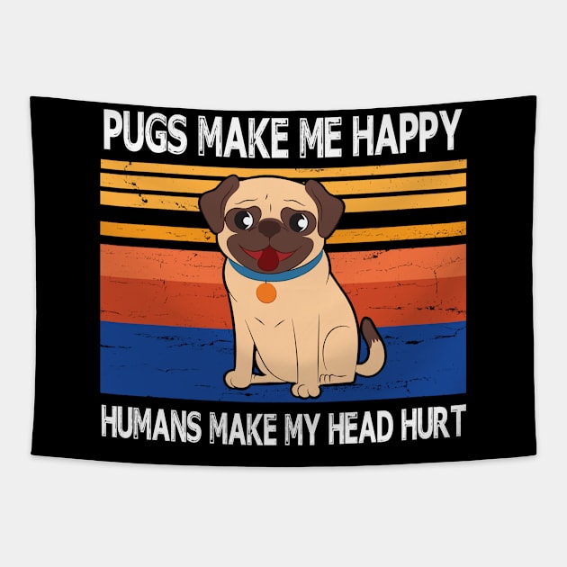 Pugs Make Me Happy Humans Make My Head Hurt Summer Holidays Christmas In July Vintage Retro Tapestry by Cowan79