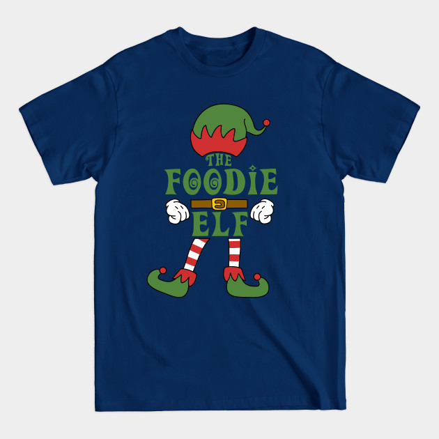 Discover The Foodie Elf Christmas Family Matching Outfits Group Attire - Foodie Elf - T-Shirt