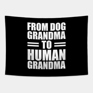 From dog grandma to human grandma Tapestry