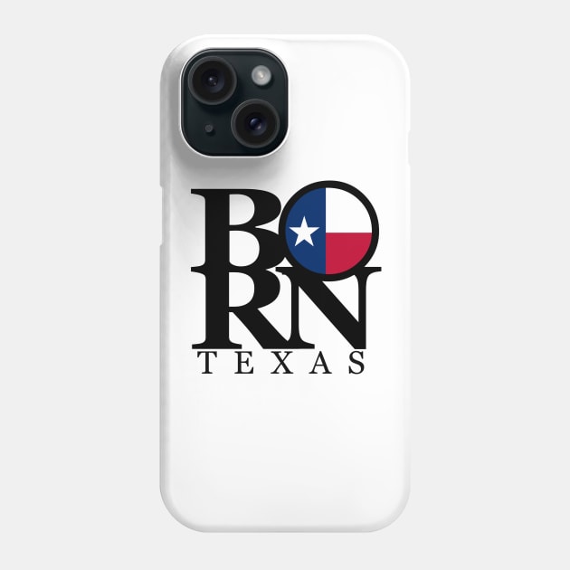 BORN Texas Phone Case by homebornlove