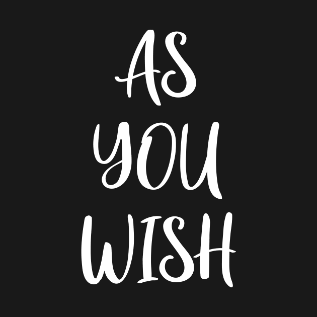 As You Wish by quoteee