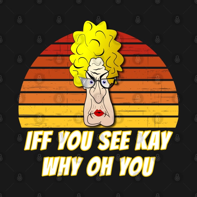 Eff You See Kay Why Oh You angry woman by Nadey