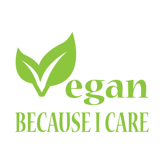 Vegan Because I Care by JevLavigne